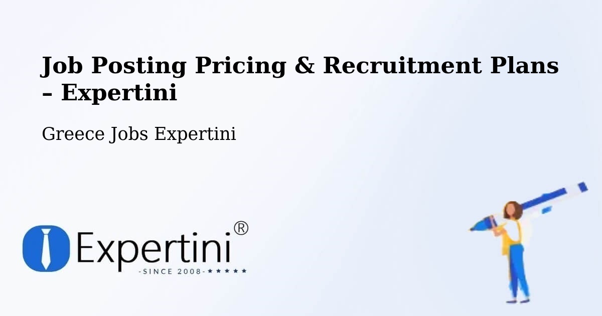 Job Posting Pricing & Recruitment Plans – Filótas - Filótas, Greece Jobs Expertini